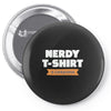 nerdy shirt Pin-back button