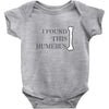 i found this humerus Baby Bodysuit