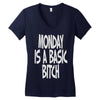 monday is a basic bitch Women's V-Neck T-Shirt
