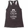 keep calm and game on Racerback Tank