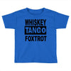 whiskey tango foxtrot Toddler T-shirt