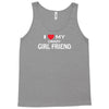 i love my crazy girl friend Tank Top