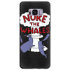 nuke the whales funny Samsung Galaxy S8 Plus