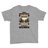 Never Underestimate A Man Who Watches The 100 And Was Born in December Youth Tee