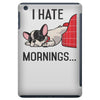 i hate mornings iPad Mini