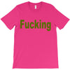 fucking T-Shirt
