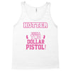 hotter than a 2 dollar pistol Tank Top