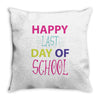 happy laft day of school Throw Pillow