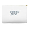 running sucks Accessory Pouches