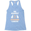 Me Against Uterine Cancer Racerback Tank