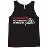 sex is like pizza when it&rsquo;s good, it&rsquo;s good and when it&rsquo;s bad it Tank Top