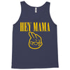 hey mama Tank Top