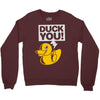 duck you Crewneck Sweatshirt