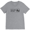 that's what she said V-Neck Tee