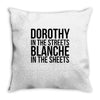 dorothy in the street blanche in the sheets Throw Pillow