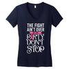 the fight ain't over so the party don't stop black Women's V-Neck T-Shirt