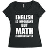 english is important but math is importanter Women's Triblend Scoop T-shirt