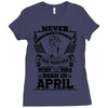 Never Underestimate Dog Rescuer Who Was Born April Ladies Fitted T-Shirt