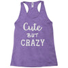 cute but crazy Racerback Tank