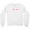 killer looks Crewneck Sweatshirt