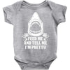 Feed Me And Tell Me I Am Pretty Baby Onesie
