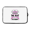 all women created equal but the best born in October Laptop sleeve