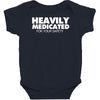heavily medicated for your safety Baby Bodysuit