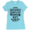 Perfect Freakin Wife Ladies Fitted T-Shirt