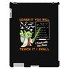 Learn it You Will Teach it i Shall iPad 3 and 4 Case