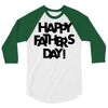 happy father&rsquo;s day 3/4 Sleeve Shirt