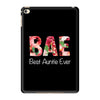 Bae Best Auntie Ever iPad Mini 4