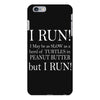 i may be slow but i run iPhone 6 Plus/6s Plus Case