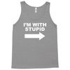i'm with stupid mens Tank Top
