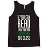 if you can read this, you are camping too close Tank Top
