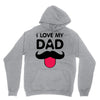 i love my dad Unisex Hoodie