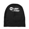 this t shirt is stolen! Baby Beanies
