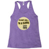im a classic 60th birthday gifts Racerback Tank