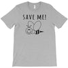 Save Me T-Shirt