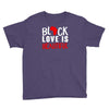 black love is beautiful Youth Tee