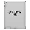 Not Today Toby iPad 3 and 4 Case