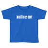 i want to cry now Toddler T-shirt