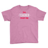 i am a teacher Youth Tee