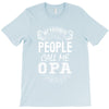 My Favorite People Call Me Opa T-Shirt