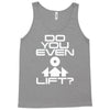 do you even lift Tank Top