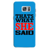 that's what she said funny white t shirt the office tv Samsung Galaxy S7