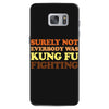 Surely Not Everybody Was Kung Fu Fighting Samsung Galaxy S7