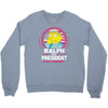 ralph for prez Crewneck Sweatshirt