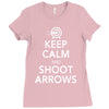 keep calm &amp; shoot arrows Ladies Fitted T-Shirt