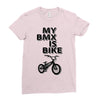 my bmx İs bike Ladies Fitted T-Shirt