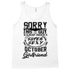 This Guy Is Taken By A Super Sexy October Girlfriend Tank Top
